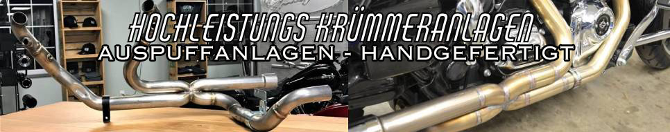 HOCHLEISTUNGSKRÜMMERANLAGEN / AUSPUFFANLAGEN HANDGEFERTIGT - für Harley Davidson Modelle